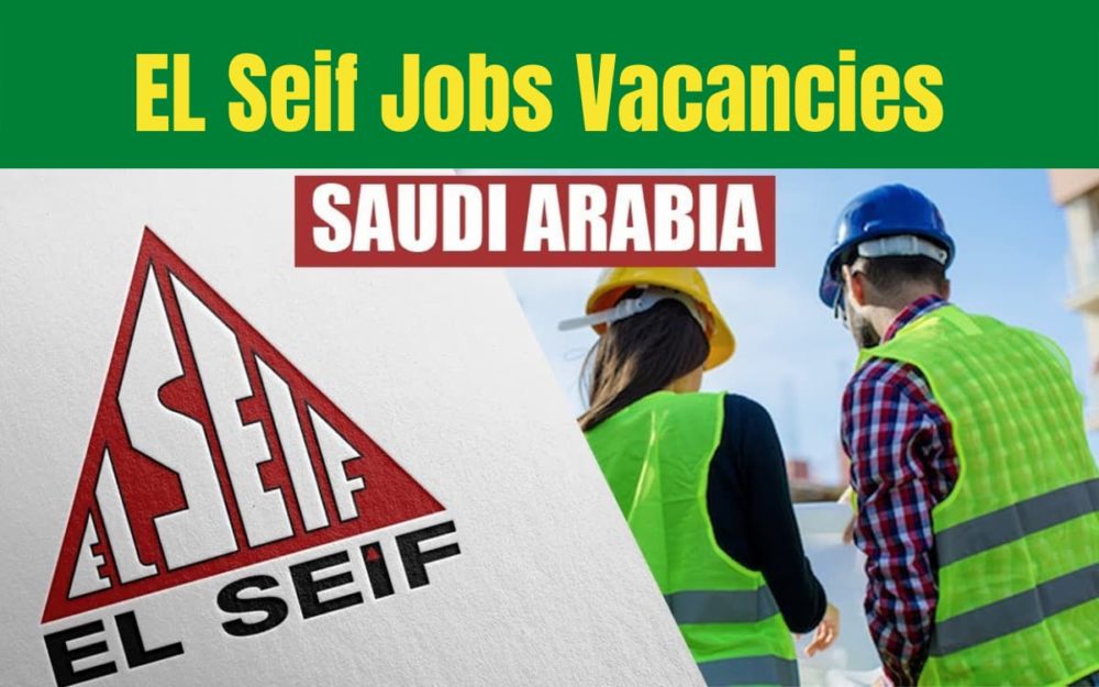 EL Seif Jobs Vacancies In Saudi Arabia