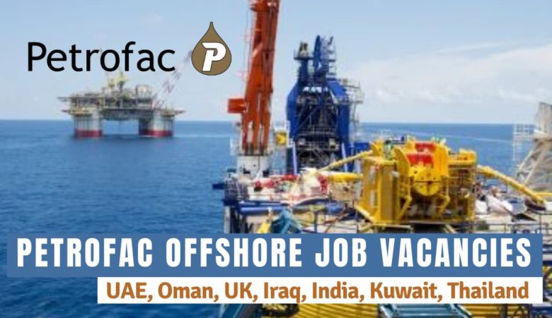 Petrofac Oilfield Jobs Oman