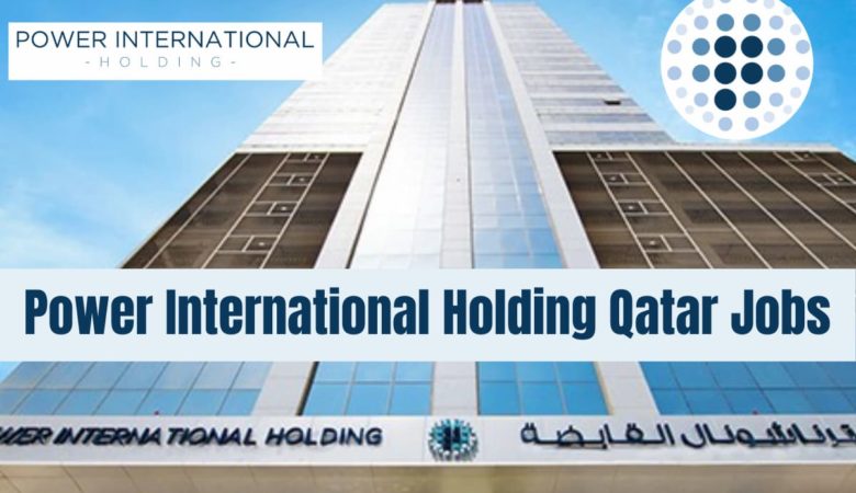 Power International Holding Qatar Careers