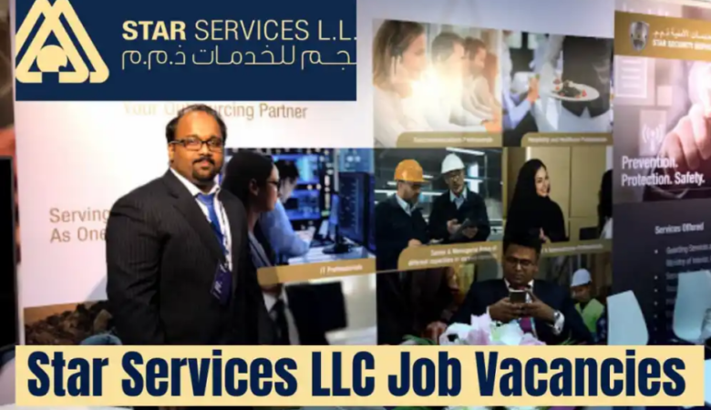 Star Services LLC Jobs Dubai