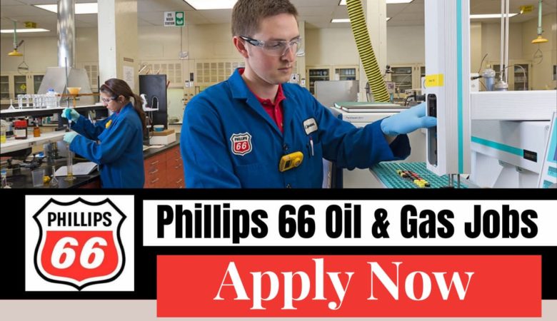 Phillips 66 Jobs Oil and Gas