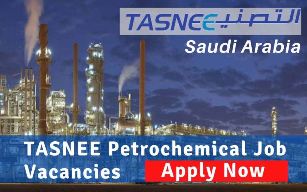 TASNEE Saudi Arabia Petrochemical Jobs