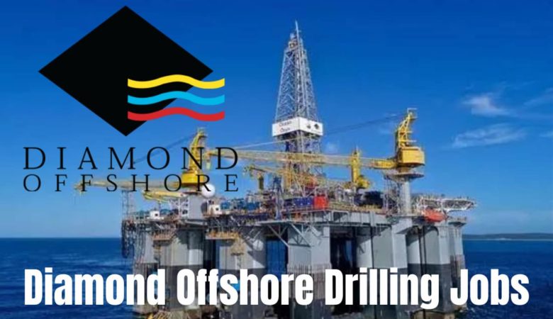 Diamond Offshore Drilling Jobs in USA