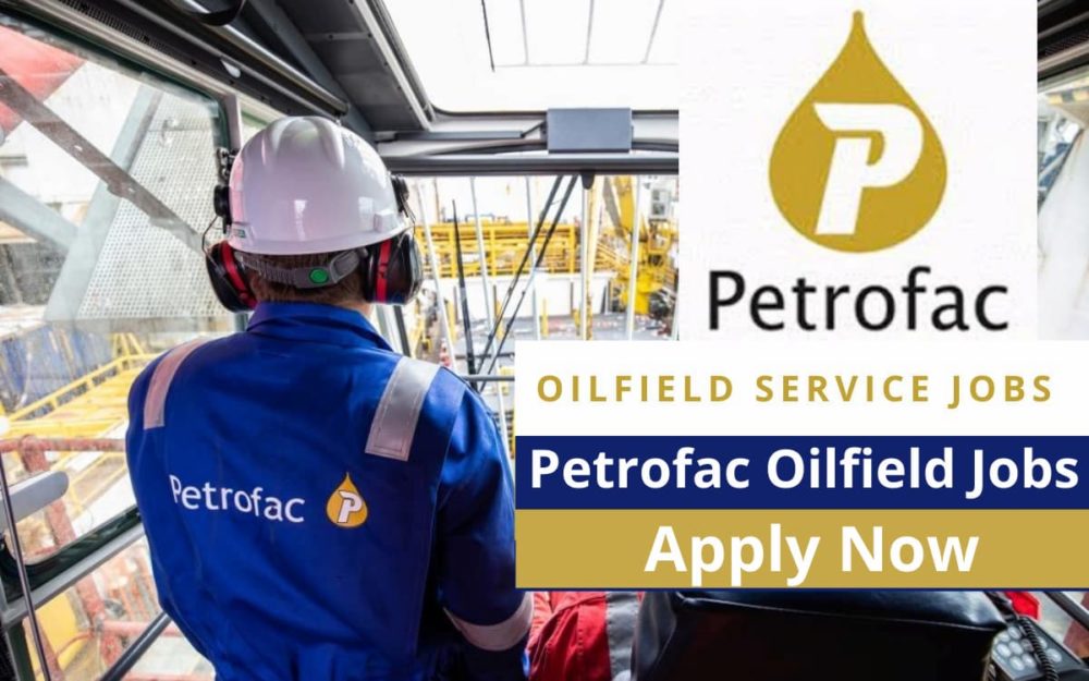 Petrofac Oilfield Job Vacancy 2022