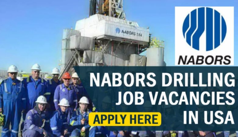 Nabors Drilling Job Vacancies: Nabors Rig Jobs