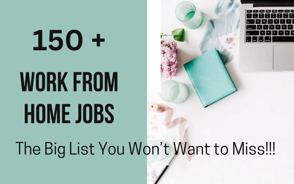 150 Work From Home Jobs