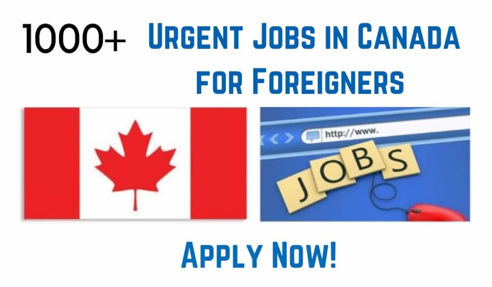 Urgent Jobs in Canada for Foreigners