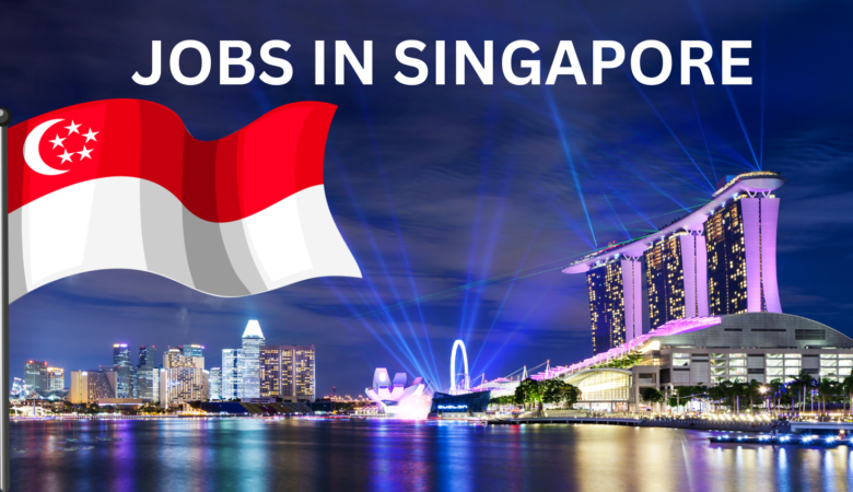 Visa Sponsorship Jobs in Singapore