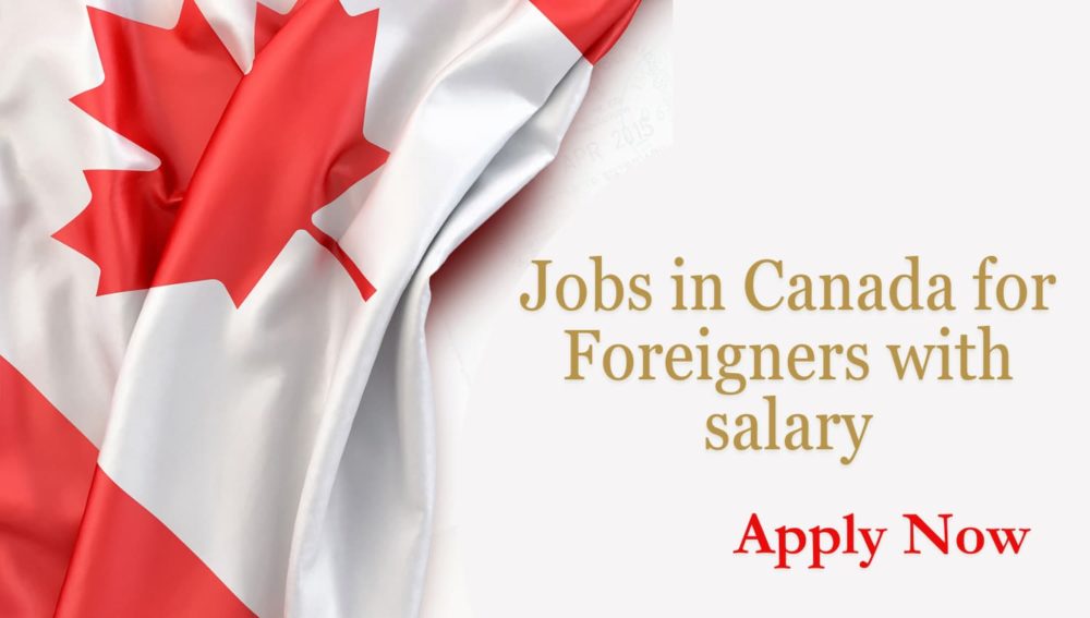 Jobs in Canada for Foreigners with salary