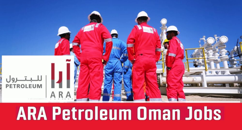 ARA Petroleum Oman Jobs